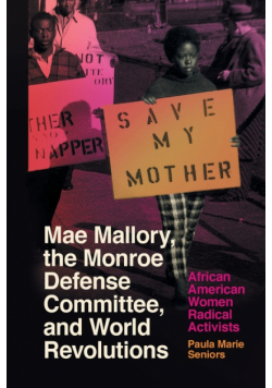 Mae Mallory, the Monroe Defense Committee, and World Revolutions