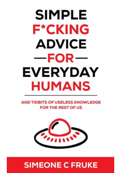 Simple F*cking Advice for Everyday Humans