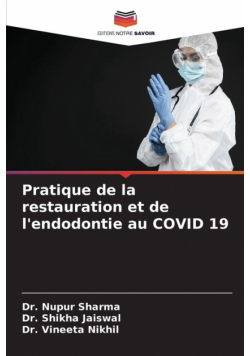 Pratique de la restauration et de l'endodontie au COVID 19