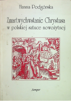 Zmartwychwstanie Chrystusa w polskiej sztuce nowożytnej