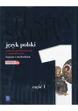 Nowe Lustra świata 1. Podręcznik Zakres podstawowy i rozszerzony