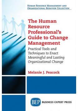 The Human Resource Professional's Guide to Change Management