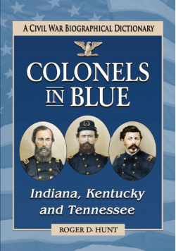 Colonels in Blue--Indiana, Kentucky and Tennessee
