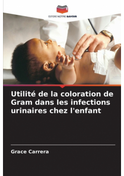 Utilité de la coloration de Gram dans les infections urinaires chez l'enfant