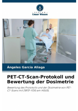 PET-CT-Scan-Protokoll und Bewertung der Dosimetrie