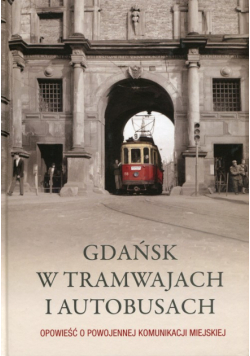 Gdańsk w tramwajach i autobusach