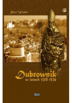 Dubrownik w latach 1358 - 1526