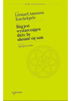 Bóg jest wystarczająco duży by obronić się sam Apologia świadka