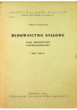 Budownictwo stalowe hale przemysłowe o dużej rozpiętości część trzecia