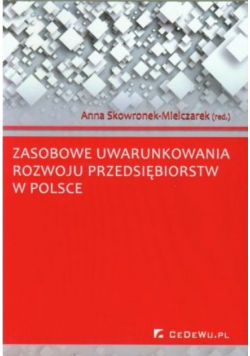 Zasobowe uwarunkowania rozwoju przedsiębiorstw w Polsce