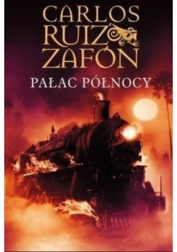 Zafon Carlos Ruiz - Pałac Północy
