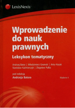 Wprowadzenie do nauk prawnych. Leksykon tematyczny