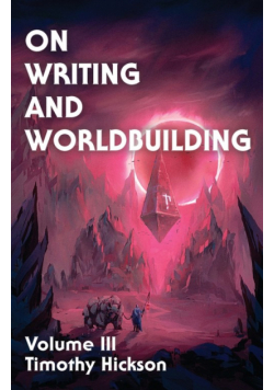 On Writing and Worldbuilding