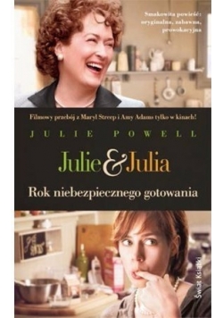 Julie & Julia  Rok niebezpiecznego gotowania