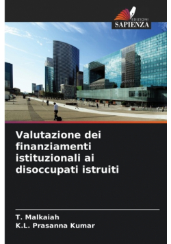 Valutazione dei finanziamenti istituzionali ai disoccupati istruiti