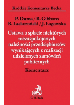 Ustawa o spłacie niektórych niezaspokojonych należności przedsiębiorców wynikających z realizacji udzielonych zamówień publicznych
