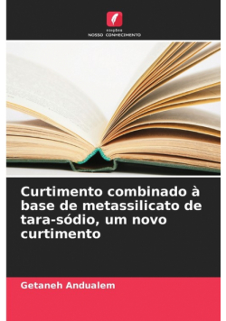 Curtimento combinado à base de metassilicato de tara-sódio, um novo curtimento