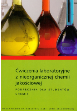 Ćwiczenia laboratoryjne z nieorganicznej chemii jakościowej