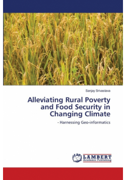 Alleviating Rural Poverty and Food Security in Changing Climate