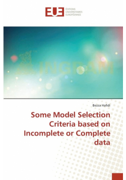 Some Model Selection Criteria based on Incomplete or Complete data