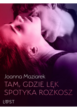 Tam, gdzie lęk spotyka rozkosz – opowiadanie erotyczne