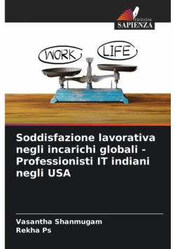 Soddisfazione lavorativa negli incarichi globali - Professionisti IT indiani negli USA