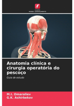 Anatomia clínica e cirurgia operatória do pescoço