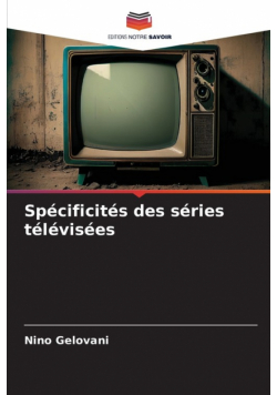 Spécificités des séries télévisées