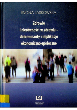 Zdrowie i nierówności w zdrowiu determinanty