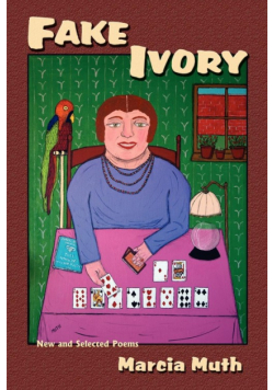 Fake Ivory, New and Selected Poems
