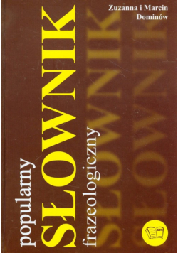 Słownik frazeologiczny Popularny