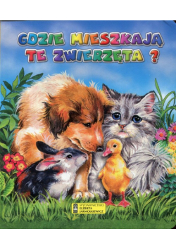 Gdzie mieszkają te zwierzęta?