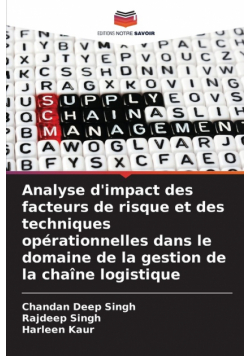 Analyse d'impact des facteurs de risque et des techniques opérationnelles dans le domaine de la gestion de la chaîne logistique