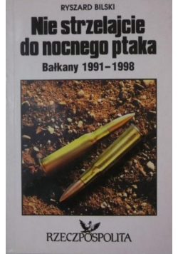 Nie strzelajcie do nocnego ptaka