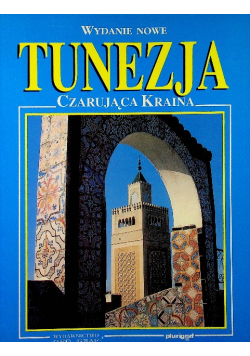 Tunezja Czarująca kraina