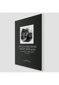 Paląca ciekawość istoty myślącej