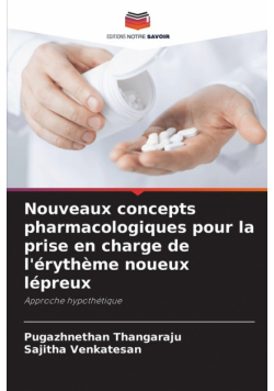 Nouveaux concepts pharmacologiques pour la prise en charge de l'érythème noueux lépreux