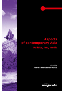 Aspects of contemporary Asia. Politics, law, media