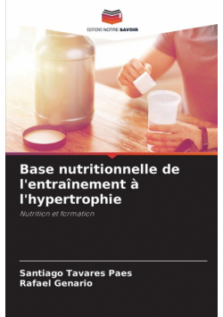 Base nutritionnelle de l'entraînement à l'hypertrophie