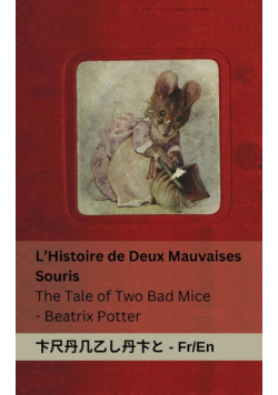 L'Histoire de Deux Mauvaises Souris / The Tale of Two Bad Mice