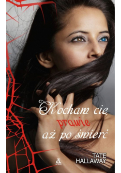 Kocham cię prawie aż po śmierć