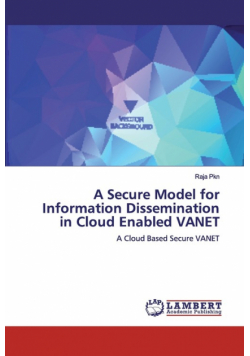A Secure Model for Information Dissemination in Cloud Enabled VANET