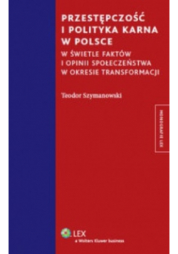 Przestępczość i polityka karna w Polsce