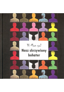 Nasz skrzywiony bohater