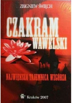 Czakram wawelski. Największa tajemnica wzgórza, autograf autora