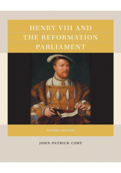 Henry VIII and the Reformation Parliament