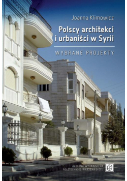 Polscy architekci i urbaniści w Syrii. Wybrane projekty