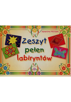 Zeszyt pełen labiryntów