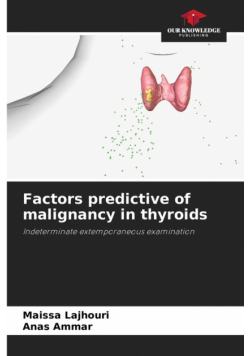 Factors predictive of malignancy in thyroids