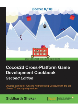 Cocos2d Cross-Platform Game Development Cookbook - Second Edition